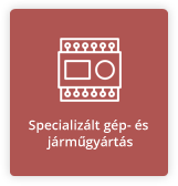 Specializált gép- és járműgyártás